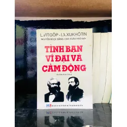 Tình bạn vĩ đại và cảm động - L.Vitgôp, I.A.Xukhôtin