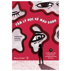 Tâm Lý Học Kẻ Mạo Danh - 11 Chỉ Dẫn Nhận Diện Và Giải Quyết Những Phản Kháng Tiềm Thức (2025) - Michaela Muthig