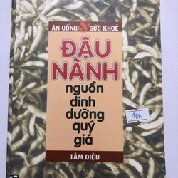 ĐẬU NÀNH NGUỒN DINH DƯỠNG QUÝ GIÁ  183 trang, nxb: 2001