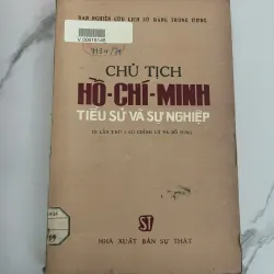 Chủ Tịch Hồ Chí Minh: Tiểu Sử và Sự Nghiệp - Ban Nghiên cứu Lịch sử 926540