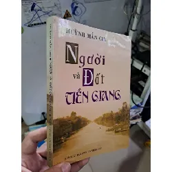[Sách Cũ SCGR] Người và đất Tiền Giang - Huỳnh Mẫn Chi VĂN HỌC HCM0910