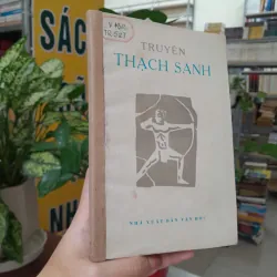 TRUYỆN THẠCH SANH - HUỲNH LÝ, NGUYỄN XUÂN LÂN