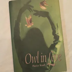 Owl in Love – Patrice Kindl (hardcover)