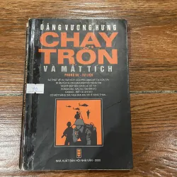 Chạy trốn và mất tích - Đặng Vương Hưng (8)