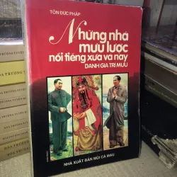 Những nhà mưu lược nổi tiếng xưa và nay danh gia trí mưu 