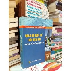 Quan hệ quốc tế thời hiện đại - GS.TS. Đỗ Thanh Bình, PGS.TS. Văn Ngọc Thành
