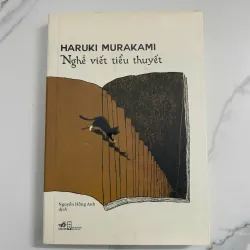 Nghề viết tiểu thuyết - Haruki Murakami