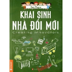Khai Sinh Nhà Đổi Mới - Tony Wagner ASB.PO Oreka Blogmeo 230225