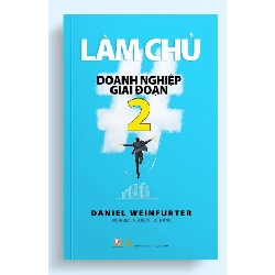 Làm chủ doanh nghiệp giai đoạn 2 - Daniel Weinfurter