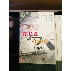 Mùa đi ngang phố - Nhiều tác giả