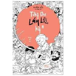 Tây Du Lầy Lội Ký - Tập 1 - Trần Lỗi Và Cộng sự