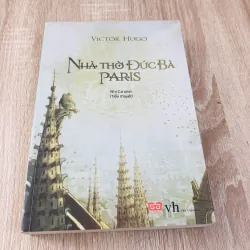 NHÀ THỜ ĐỨC BÀ PARIS – Nhà thờ Đức Bà Paris (Victor Hugo)