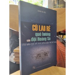 CÙ LAO RÉ : QUÊ HƯƠNG CỦA ĐỘI HOÀNG SA (TỪ ĐẦU THẾ KỶ XVII ĐẾN GIỮA THẾ KỶ XIX) - DƯƠNG HÀ HIẾU