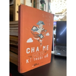 Cha Mẹ Thời Đại Kỹ Thuật Số - Shin Yee Jin