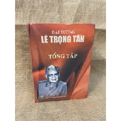 Đại tướng Lê Trọng Tấn tuyển tập Gần 1 nửa trang giấy phần phía sau của sách từng bị ẩm nên nhăn, nội dung vẫn đầy đủ Lịch sử Việt Nam NSX1004