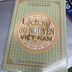 Lịch sử họ nguyễn việt nam . Ts Nguyễn Văn Kiệm