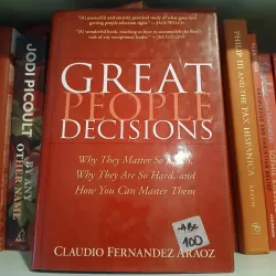 Great People Decisions -  Claudio Fernández-Aráoz