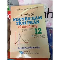 Chuyên Đề Nguyên Hàm Tích Phân Và Ứng Dụng 12 - Nguyễn Văn Nho, Nguyễn Văn Thổ 2009 Tham khảo - luyện thi VAVO-AK1T1