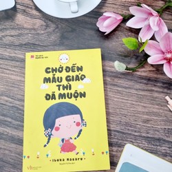 
Chờ Đến Mẫu Giáo Thì Đã Muộn 143884