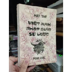 VIỆT NAM Phật giáo SỬ LƯỢC - MẬT THỂ (sách in kéo lụa)