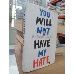 You will not have my hate - Antoine Leiris