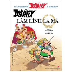 Astérix - Astérix Làm Lính La Mã - René Goscinny, Albert Uderzo (Mới 100%) Truyện tranh, NXB Kim Đồng - SÁCH ĐẠI HỌC