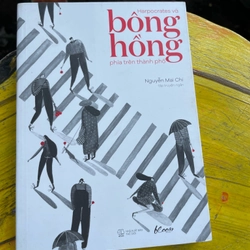 BÔNG HỒNG PHÍA TRÊN THÀNH PHỐ- nguyễn mai chi