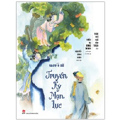 Truyền Kỳ Mạn Lục - Nguyễn Dữ, Nguyễn Công Hoan 164036