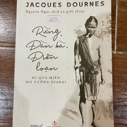Rừng, đàn bà, điên loạn - Jacques Dournes (6)