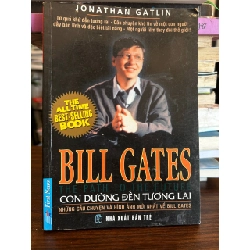 Bill Gates - Con Đường Đến Tương Lai - Jonathan Gatlin - Jonathan Gatlin