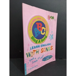 Sing a song of ABC Learn english with songs mới 90% bẩn bìa, ố nhẹ 2010 HCM2811 Thành Nam MẸ VÀ BÉ Oreka Blogmeo