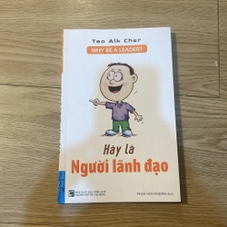Hãy là người lãnh đạo - Why be a leader? - Teo Aik Cher