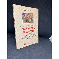 [Phiên Chợ Sách Cũ] Giở Lại Một Nghi Án Lịch Sử "Giả Vương Nhập Cận", Mới 80% (Có vết nước), 2016 - Nguyễn Duy Chính S0204-SBM