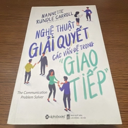 Nghệ thuật giải quyết các vấn đề trong giao tiếp Nannette Rundle Carroll