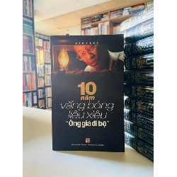 10 năm vắng bóng liêu xiêu "Ông già đi bộ" - Đào Tăng STB3593 Văn học