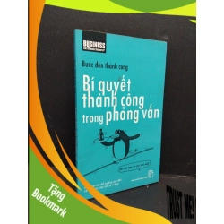 (TẶNG BOOKMARK) Bí quyết thành công trong phỏng vấn mới 80% ố nhẹ 2006 RBK2809 Bước đến thành công KỸ NĂNG