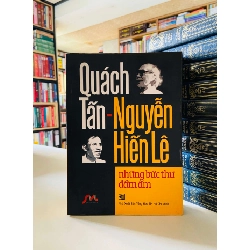 Quách Tấn - Nguyễn Hiến Lê những bức thư đầm ấm