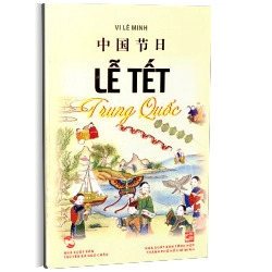Lễ Tết Trung Quốc - Vi Lê Minh
