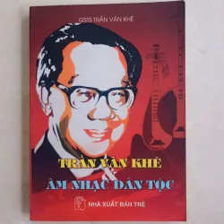 Trần Văn Khê và âm nhạc dân tộc 🌻 703917