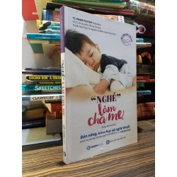 "Nghề" làm cha mẹ bản năng, khoa học và nghệ thuật - Nhiều tác giả, TS. Phạm Thị Thúy