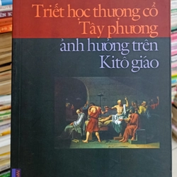 Triết học thượng cổ Tây phương ảnh hưởng trên Kitô Giáo 🌻 542349