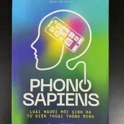 Phono Sapiens: Loài người mới sinh ra từ điện thoại thông minh - Jae Boong Choi