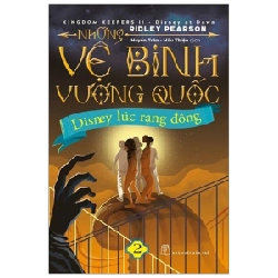 Những vệ binh vương quốc 2. Disney lúc rạng đông - Ridley Pearson 2019 New 100% HCM.PO 343117