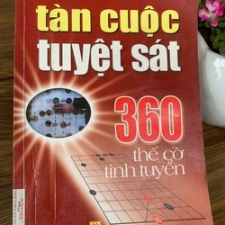 Tàn cuộc tuyệt sát 360 thế cờ tinh tuyển _ sách cờ tướng cũ, sách cờ tướng hay 