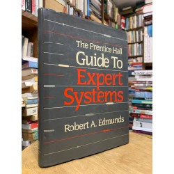 THE PRENTICE HALL GUIDE TO EXPERT SYSTEMS - Robert A. Edmunds