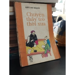 Chuyện thầy trò thời xưa - Kiều Thu Hoạch