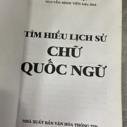 TÌM HIỂU LỊCH SỬ CHỮ QUỐC NGỮ - HOÀNG XUÂN VIỆT  1041742