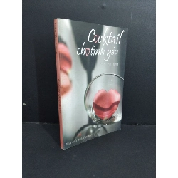 Cocktail cho tình yêu mới 80% bẩn bìa, ố, tróc gáy 2008 HCM2811 Trần Thu Trang VĂN HỌC