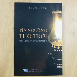 TÍNH NGƯỠNG THỜ TRỜI CỦA NGƯỜI VIỆT TÂY NAM BỘ