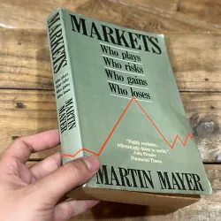 Markets: Who Plays, Who Gains, Who Loses - Martin Mayer 748752